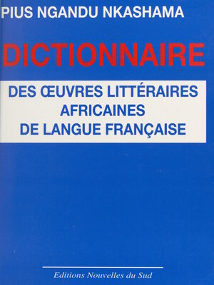 cover image of Dictionnaire des œuvres littéraires africaines de langue française